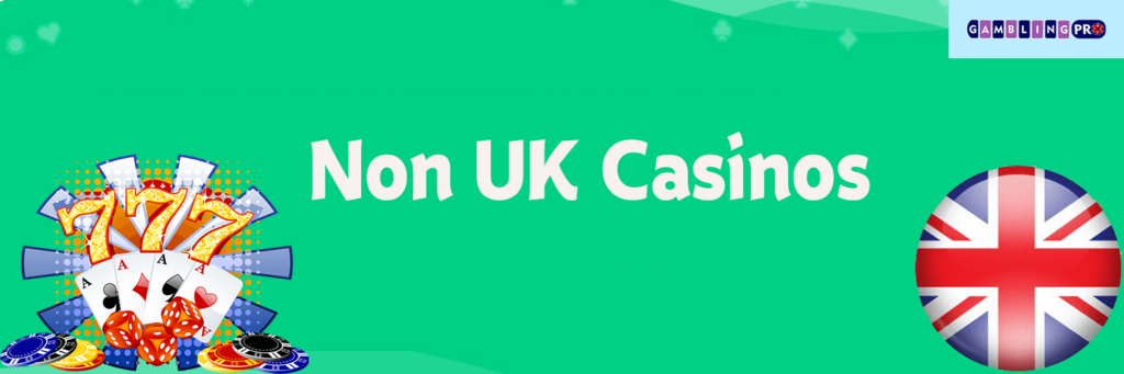 Exploring the World of Non UKGC Casinos