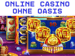 Casino ohne Oasis Die Freiheit des Spielens