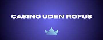 Casino Sider Uden Rufus Din Guide til Online Spil