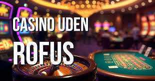 Casino Sider Uden Rufus En Guide til Spil uden Restriktioner