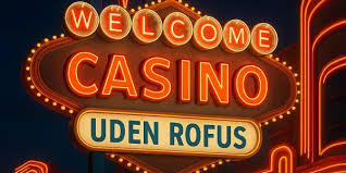 De Bedste Casinoer Uden Om ROFUS - Din Guide til Spiloplevelser
